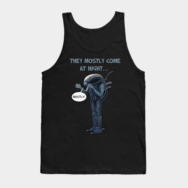 Aliens 1986 movie quote - "They mostly come at night, mostly" Tank Top by SPACE ART & NATURE SHIRTS 
